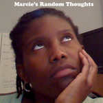Marcie's Random Thoughts