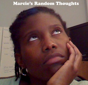 Marcie's Random Thoughts