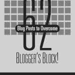 62 Posts to Overcome Blogger's Block