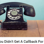 10 Reasons You Didn't Get a Callback