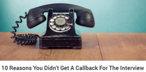 10 Reasons You Didn't Get a Callback