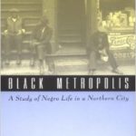 Black Metropolis - St. Clair Drake and Horace Clayton