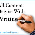 All Content Begins with Writing