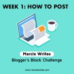 Blogger's Block Challenge - Week 1