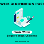Blogger's Block Challenge - Week 3