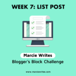 Blogger's Block Challenge - Week 7
