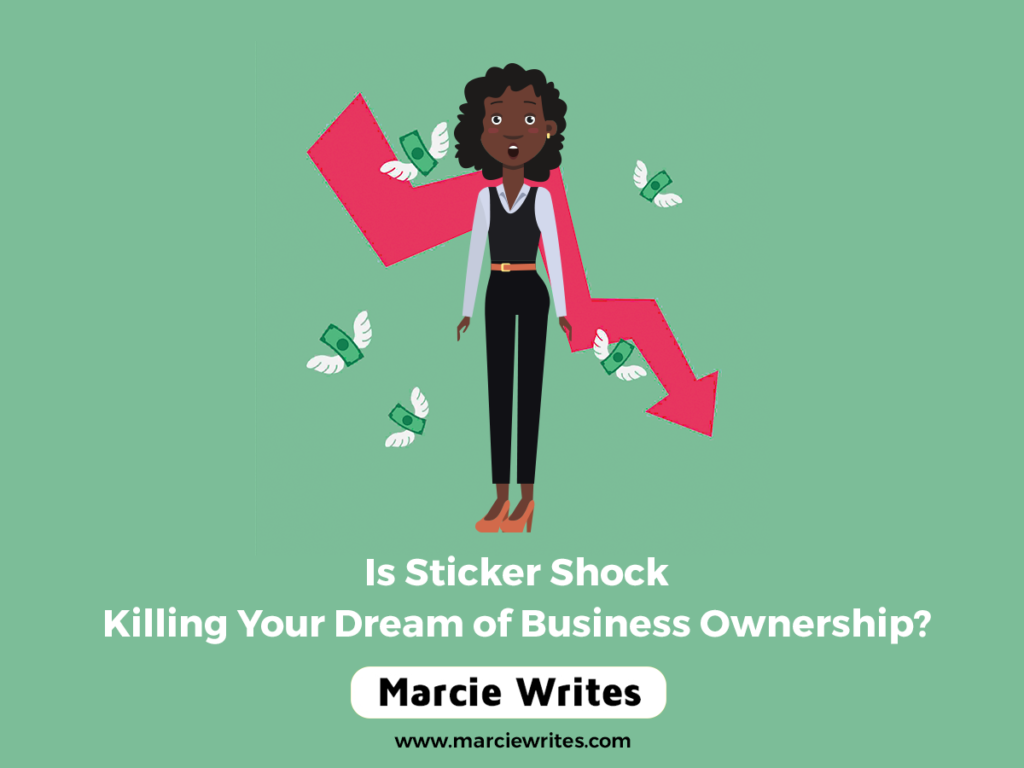 Is Sticker Shock Killing Your Dream of Business Ownership