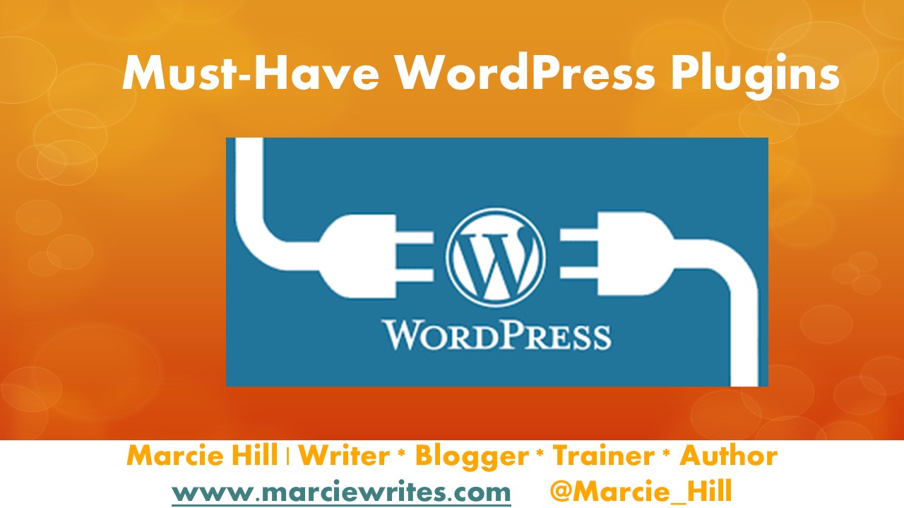 10 Must-Have WordPress Plugins [PowerPoint Presentation] - Marcie Writes