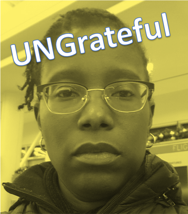 UnGrateful Worker - Marcie Hill